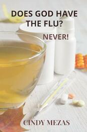 Does God have the flu? - Cindy Mezas (ISBN 9789403620091)