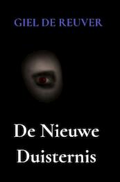 De Nieuwe Duisternis - Giel De Reuver (ISBN 9789464356472)