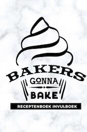 Receptenboek invulboek: Bakers gonna bake - Gold Arts Books (ISBN 9789464482515)