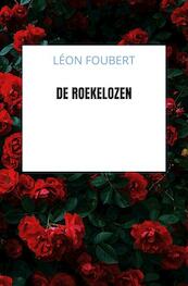 De roekelozen - Léon Foubert (ISBN 9789403639635)