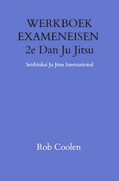 WERKBOEK EXAMENEISEN 2e DAN JU_JITSU - Rob Coolen (ISBN 9789403651620)