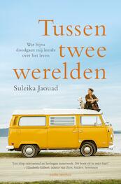 Tussen twee werelden - Suleika Jaouad (ISBN 9789026336164)