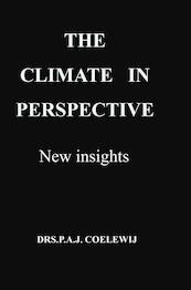 The climate in perspective - Drs.P.A.J. Coelewij (ISBN 9789464489910)