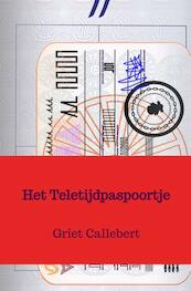 Het Teletijdpaspoortje - Griet Callebert (ISBN 9789464658897)