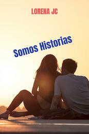 Somos Historias - Lorena JC (ISBN 9789403686479)