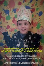 Benjamin Fialho dos Santos. Os meus primeiros 10 anos de vida. - Marco Pais Neves dos Santos (ISBN 9789403678344)