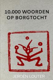 10.000 woorden op borgtocht - Jeroen Louter (ISBN 9789403693286)