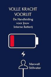 Volle Kracht Vooruit! - Maxwell Stillwater (ISBN 9789464856026)