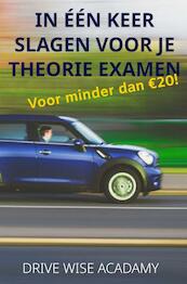 In één keer slagen voor je theorie examen - Drive Wise Acadamy (ISBN 9789464921441)