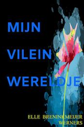 MIJN VILEIN WERELDJE - Elle Brenninkmeijer-Werners (ISBN 9789403703473)