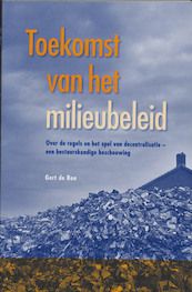 De toekomst van het milieubeleid - G. de Roo (ISBN 9789023240501)