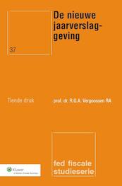 De nieuwe jaarverslaggeving - R.G.A. Vergoossen (ISBN 9789013080391)