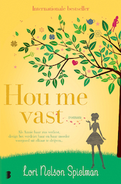 Hou me vast - Lori Nelson Spielman (ISBN 9789402309041)