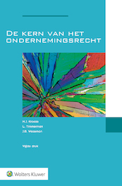 De kern van het ondernemingsrecht - M.J. Kroeze, L. Timmerman, J.B. Wezeman (ISBN 9789013151800)