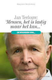 ‘Mensen, het is lastig maar het kan…’ - Marjolein Westerterp (ISBN 9789492538949)