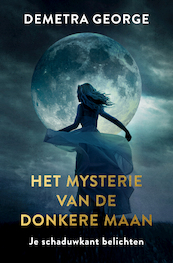 Het mysterie van de donkere maan - Demetra George (ISBN 9789020218039)