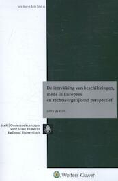 Intrekking van beschikkingen, mede in Europees en rechtsvergelijkend perspectief - Britta de Kam (ISBN 9789013137668)