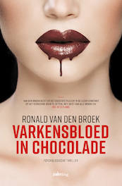 Varkensbloed in chocolade - Ronald van den Broek (ISBN 9789493059061)