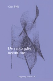 De reikwijdte neemt toe - Cees Bolle (ISBN 9789493170360)