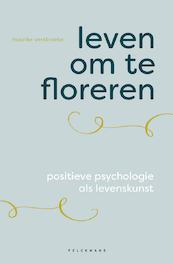 Leven om te floreren - Maaike Verstraete (ISBN 9789463372831)