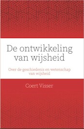 De ontwikkeling van wijsheid - Coert Visser (ISBN 9789079750115)