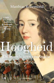 Hoogheid - Matthias Rozemond (ISBN 9789024598496)