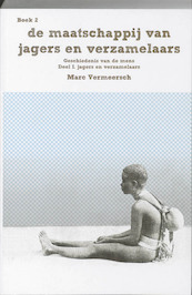 De maatschappij van jagers en verzamelaars - M. Vermeesch (ISBN 9789081347716)