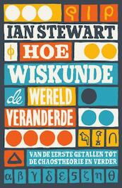 Hoe wiskunde de wereld veranderde - Ian Stewart (ISBN 9789088030222)