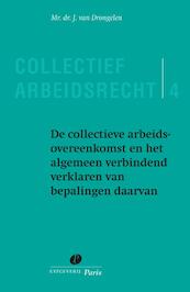 De collectieve arbeidsovereenkomst en het algemeen verbindend verklaren van bepalingen daarvan 4 - J. van Drongelen (ISBN 9789490962388)