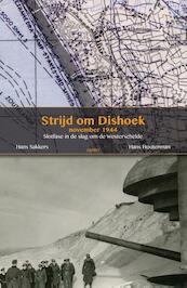 De strijd om Dishoek november 1944 - Hans Houterman, Hans Sakkers (ISBN 9789461534415)