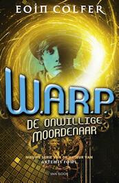 W.A.R.P. I - Eoin Colfer (ISBN 9789000329595)