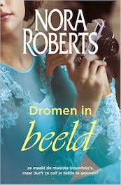 Dromen in beeld - Nora Roberts (ISBN 9789402750508)