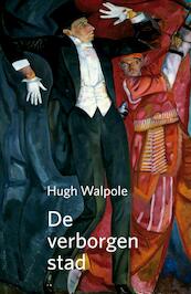 De verborgen stad - Hugh Walpole (ISBN 9789081786126)