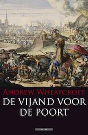 De vijand voor de poort - Andrew Wheatcroft (ISBN 9789045015699)