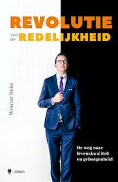 Revolutie van de redelijkheid - Wouter Beke (ISBN 9789089319845)