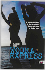 Wodka express - Florence Aubry (ISBN 9789022326404)
