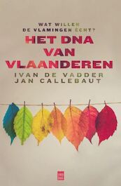 Het DNA van Vlaanderen - Ivan De Vadder, Jan Callebaut (ISBN 9789460018626)