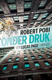 Onder druk - Robert Pobi (ISBN 9789024591725)