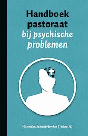 Handboek pastoraat bij psychische problemen - H. Schaap - Jonker (ISBN 9789043534277)