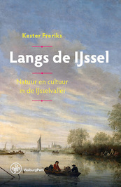 Langs de IJssel - Kester Freriks (ISBN 9789462496040)