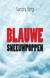 Blauwe sneeuwpoppen - Sandra Berg (ISBN 9789462175600)