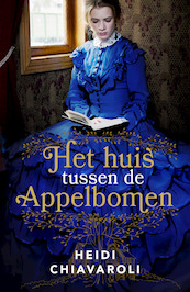 Het huis tussen de appelbomen - Heidi Chiavaroli (ISBN 9789029731539)