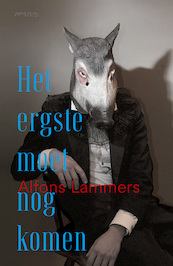 Het ergste moet nog komen - Alfons Lammers (ISBN 9789044648386)