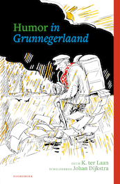 Humor in Grunnegerlaand - Kornelis ter Laan (ISBN 9789056157777)
