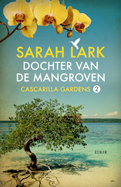 Dochter van de mangroven - Sarah Lark (ISBN 9789026158209)
