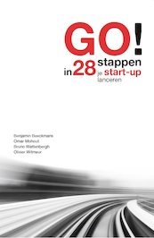 GO! in 28 stappen je start-up lanceren - Benjamin Beeckmans, Omar Mohout, Bruno Wattenbergh, Olivier Witmeur (ISBN 9789048642564)