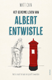 Het geheime leven van Albert Entwistle - Matt Cain (ISBN 9789026156625)