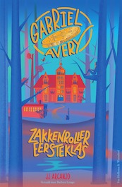 Gabriel Avery - Zakkenroller eersteklas - J.J. Arcanjo (ISBN 9789000383153)