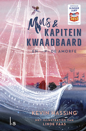 Mus en kapitein Kwaadbaard en De Amorfe - Kevin Hassing (ISBN 9789021034713)