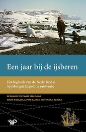 Een jaar bij de ijsberen - Hans Beelen, Ko de Korte, Fineke te Raa (ISBN 9789462499591)